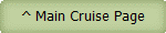 ^ Main Cruise Page